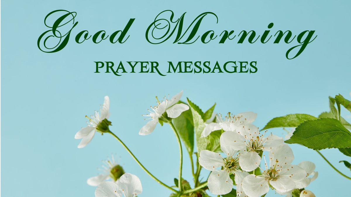 80 Powerful Good Morning Prayer Messages Quotes For Blessings